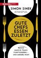 Gute Chefs essen zuletzt ~ Simon Sinek ~  9783868816624