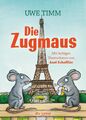 Die Zugmaus | Uwe Timm | Buch | 120 S. | Deutsch | 2018 | dtv Verlagsgesellschaf