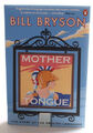 Mother Tongue: The Story of the English Language by Bryson, Bill