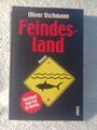 Feindesland - Hartmut und ich in Berlin von Oliver Uschmann PB Scherz Roman 2010