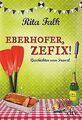 Eberhofer, Zefix!: Geschichten vom Franzl von Falk,... | Buch | Zustand sehr gut