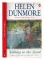 DUNMORE, HELEN (1952-2017) Talking to the dead / Helen Dunmore 1997 Paperback