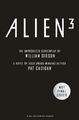  Alien - Alien 3 Das unproduzierte Drehbuch von William Gibson von William Gibson  