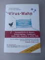 Virus-Wahn: Corona/COVID-19, Masern, Schweinegrippe, Vogelgrippe, SARS, BSE, Hep