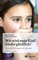 Wie wird mein Kind wieder glücklich? | Praktische Hilfe gegen Depressionen | Gun