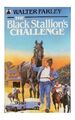 The Black Stallion's Challenge (Knig..., Farley, Walter