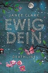 Ewig dein - Deathline von Clark, Janet | Buch | Zustand sehr gut*** So macht sparen Spaß! Bis zu -70% ggü. Neupreis ***