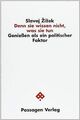 Denn sie wissen nicht, was sie tun: Genießen als ein pol... | Buch | Zustand gut