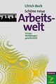 Schöne neue Arbeitswelt: Vision: Weltbürgergesellschaft ... | Buch | Zustand gut