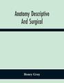 Anatomy Descriptive And Surgical | Henry Gray | Taschenbuch | Paperback | 2020