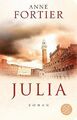 Julia: Roman von Fortier, Anne | Buch | Zustand akzeptabel