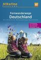 Fernwanderwege Deutschland: Die attraktivsten Weitwanderwege Deutschlands 63 Fer