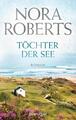 Nora Roberts Töchter der See