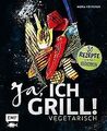 Ja, ich grill! - Vegetarisch: 50 Rezepte zum Nieder... | Buch | Zustand sehr gut