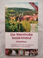 Die Weinstraße Saale-Unstrut. Mit der Weinroute an der Weißen Elster und der Wei