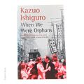 Kazuo Ishiguro Taschenbuch Roman ALS WIR WAISEN WAREN Fiktion 