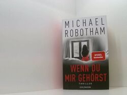 Wenn du mir gehörst: Thriller Thriller Robotham, Michael und Kristian  661202319