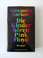 Alexander Gorkow | Die Kinder hören Pink Floyd