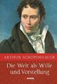 Die Welt als Wille und Vorstellung von Arthur Schopenhauer