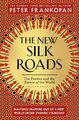 The New Silk Roads | The Present and Future of the World | Peter Frankopan | Tas