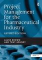 Projektmanagement für die Pharmaindustrie von Laura Brown (Englisch) hart