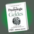 ÜBER DIE PSYCHOLOGIE DES GELDES | HOUSEL | Lektionen über Reichtum, Gier ...