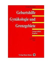 Geburtshilfe, Gynäkologie und Grenzgebiete.: Ausgewählte Kapitel., Hochuli, Er