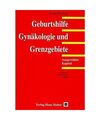 Geburtshilfe, Gynäkologie und Grenzgebiete.: Ausgewählte Kapitel., Hochuli, Er