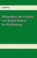 Die Philosophie der Freiheit von Rudolf Steiner als... | Buch | Zustand sehr gut