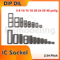 IC Sockel DIP DIL 6, 8, 14, 16polig~40polig pin 2,54 Fassungen Halter Socket