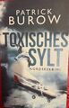 Toxisches Sylt: Nordseekrimi von Burow, Patrick | Buch | Zustand sehr gut