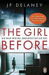 The Girl Before - Sie war wie du. Und jetzt ist sie tot.... | Buch | Zustand gut*** So macht sparen Spaß! Bis zu -70% ggü. Neupreis ***