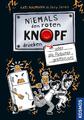 Niemals den roten Knopf drücken, 2, oder die Roboter greifen an | Kati Naumann