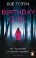 Birthday Girl - Vier Freundinnen. Ein tödliches Geschenk. | Psychothriller