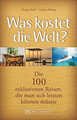 Luxusreisen. Was kostet die Welt? Die 100 exklusivs... | Buch | Zustand sehr gut