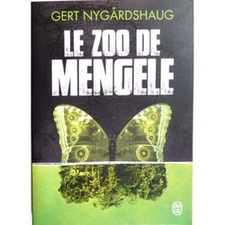 Le zoo de Mengele - NYGARDSHAUG Gert 