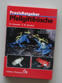 Praxisratgeber: Pfeilgiftfrösche. Arten Rassen Terrarium Frösche Henkel Schmidt