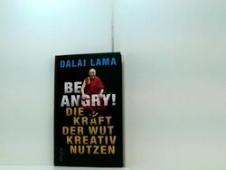 Be Angry!: Die Kraft der Wut kreativ nutzen die Kraft der Wut kreativ nutzen Lam