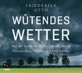 Wütendes Wetter, 1 Audio-CD von Friederike Otto