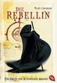 Die Rebellin. Die Gilde der Schwarzen Magier 01 von Canavan, Trudi