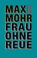 Frau ohne Reue von Mohr, Max | Buch | Zustand gut