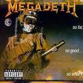 Megadeth So Far So Good So What CD NEU 0724359862620