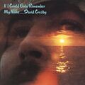 David Crosby If I Could Only Remember My Name (CD) [NEU]