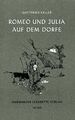 Romeo und Julia auf dem Dorfe: Erzählung Keller, Gottfried: