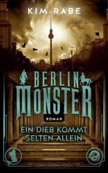 Berlin Monster - Ein Dieb kommt selten allein: Roman (Die Monster von  1245885-2