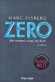 ZERO - Sie wissen, was du tust von Marc Elsberg (2016, Taschenbuch)