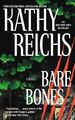 Bare Bones. - Kathy Reichs