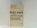 Das Amt und die Vergangenheit: Deutsche Diplomaten im Dritten Reich und in der B