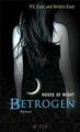 Betrogen: House of Night 2 von Cast, P.C., Cast, Kristin | Buch | Zustand gut