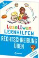 Leselöwen Lernhilfen - Rechtschreibung üben - 2. Klasse, Christiane Wittenb ...